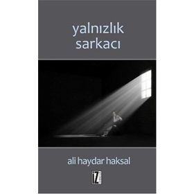 YALNIZLIK SARKACI - ALI HAYDAR HAKSAL