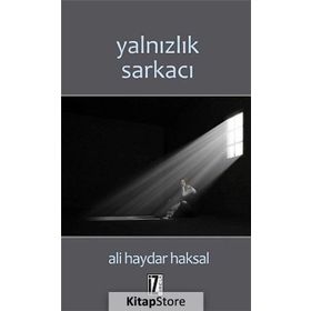 YALNIZLIK SARKACI - ALI HAYDAR HAKSAL