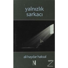 YALNIZLIK SARKACI - ALI HAYDAR HAKSAL