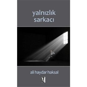YALNIZLIK SARKACI - ALI HAYDAR HAKSAL