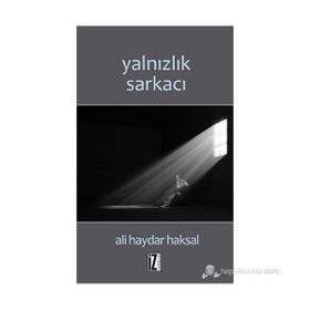 YALNIZLIK SARKACI - ALI HAYDAR HAKSAL
