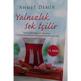 Yalnızlık Sek İçilir - Ahmet Demirel