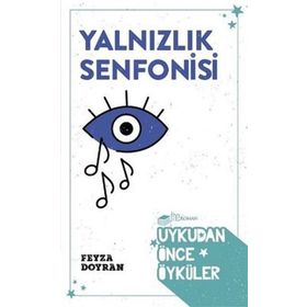 Yalnızlık Senfonisi - Feyza Doyran