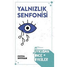 Yalnızlık Senfonisi - Feyza Doyran