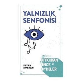 Yalnızlık Senfonisi - Feyza Doyran