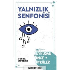 Yalnızlık Senfonisi - Feyza Doyran
