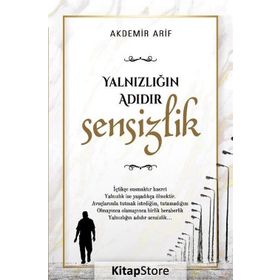YALNIZLIK SENSIZLIKTIR - ADEM ÖZBAY