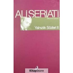 YALNIZLIK SÖZLERİ II - ALI ŞERİATİ