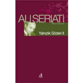 YALNIZLIK SÖZLERİ II - ALI ŞERİATİ