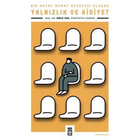 Yalnızlık ve Aidiyet - Oğuz Tan