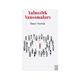 Yalnızlık Yansımaları Ketebe Yayınları