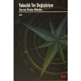 Yalnızlık Yer Değiştiriyor - Servet Üstün Akbaba