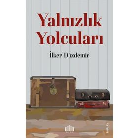 Yalnızlık Yolcuları