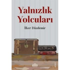 Yalnızlık Yolcuları