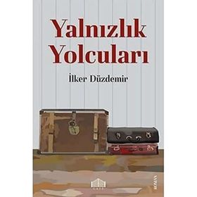 Yalnızlık Yolcuları