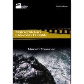 YALNIZLIKTAN DEVREN KİRALIK - NECATI TOSUNER
