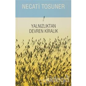 YALNIZLIKTAN DEVREN KİRALIK - NECATI TOSUNER