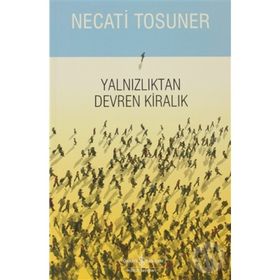 YALNIZLIKTAN DEVREN KİRALIK - NECATI TOSUNER