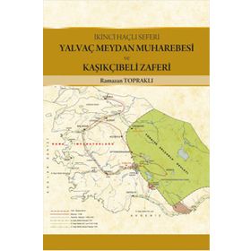 Yalvaç Meydan Muharebesi ve Kaşıkçıbeli Zaferi - Ramazan Topraklı