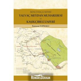 Yalvaç Meydan Muharebesi ve Kaşıkçıbeli Zaferi - Ramazan Topraklı