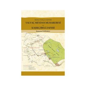 Yalvaç Meydan Muharebesi ve Kaşıkçıbeli Zaferi - Ramazan Topraklı