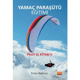 Yamaç Paraşütü Eğitimi El Kitabı 2 Nobel Bilimsel Eserler