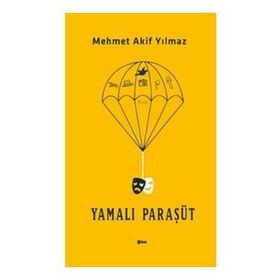 Yamalı Paraşüt Mehmet Akif Yılmaz
