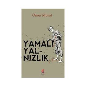 Yamalı Yalnızlık - Ömer Murat