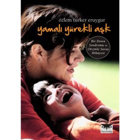 YAMALI YÜREKLİ AŞK - ÖZLEM TÜRKER ERUYGUR