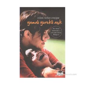 YAMALI YÜREKLİ AŞK - ÖZLEM TÜRKER ERUYGUR