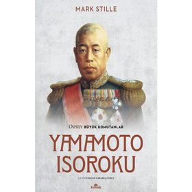 Yamamoto Isoroku - Mark Stille