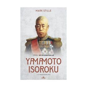 Yamamoto Isoroku - Mark Stille