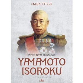 Yamamoto Isoroku - Mark Stille