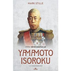 Yamamoto Isoroku - Mark Stille