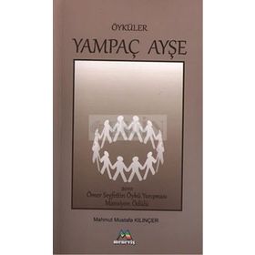 YAMPAÇ AYŞE - MAHMUT MUSTAFA KILINÇER