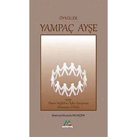 YAMPAÇ AYŞE - MAHMUT MUSTAFA KILINÇER