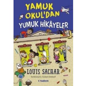YAMUK OKUL'DAN YUMUK HIKAYELER - LOUIS SACHAR