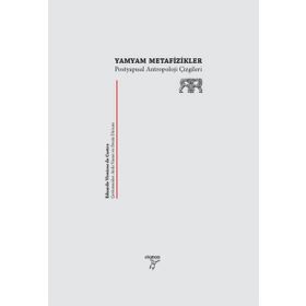 Yamyam Metafizikler - Postyapısalcı Antropoloji Çizgileri - Eduardo Viveiros De Castro