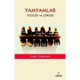 YAMYAMLAR YÜCELİĞİ VE ÇÖKÜŞÜ - FRANK LESTRINGANT
