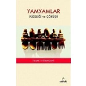 YAMYAMLAR YÜCELİĞİ VE ÇÖKÜŞÜ - FRANK LESTRINGANT