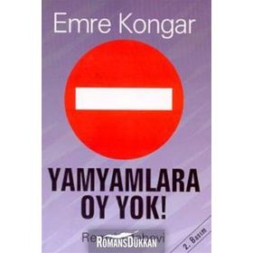 YAMYAMLARA OY YOK! - EMRE KONGAR