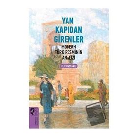 Yan Kapıdan Girenler - Elif Dastarlı