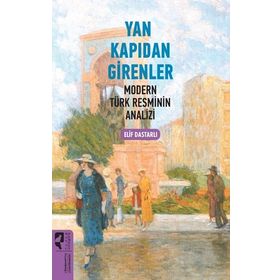 Yan Kapıdan Girenler - Elif Dastarlı