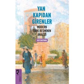 Yan Kapıdan Girenler - Elif Dastarlı