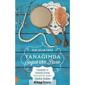 Yanağımda Soğuk Bir Buse - Mine Sultan Ünver