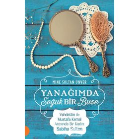 Yanağımda Soğuk Bir Buse - Mine Sultan Ünver