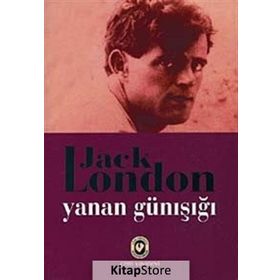 YANAN GÜNIŞIĞI - JACK LONDON