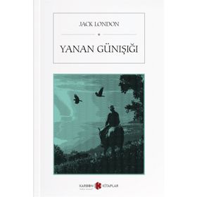 YANAN GÜNIŞIĞI - JACK LONDON