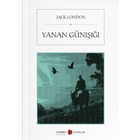 YANAN GÜNIŞIĞI - JACK LONDON