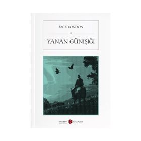 YANAN GÜNIŞIĞI - JACK LONDON